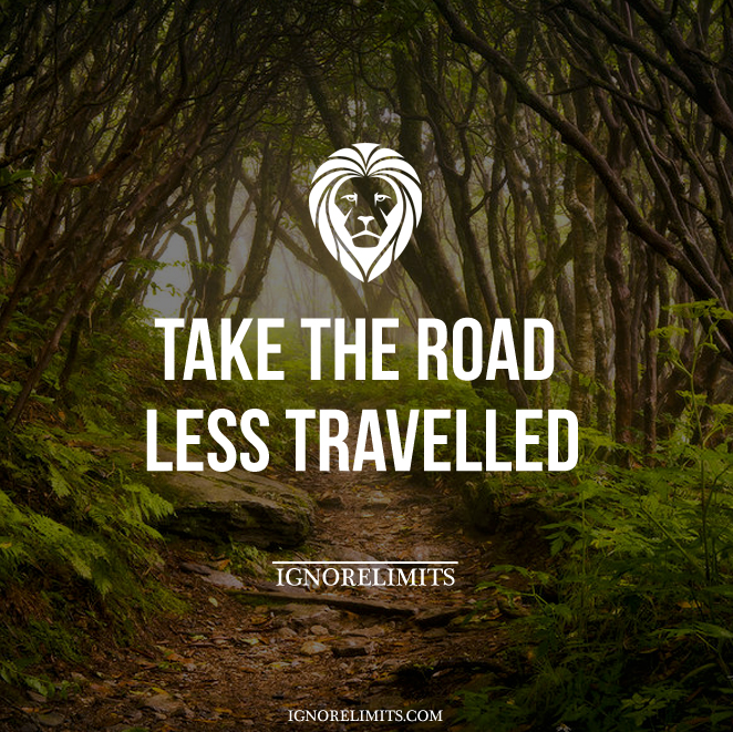 Take The Road Less Travelled